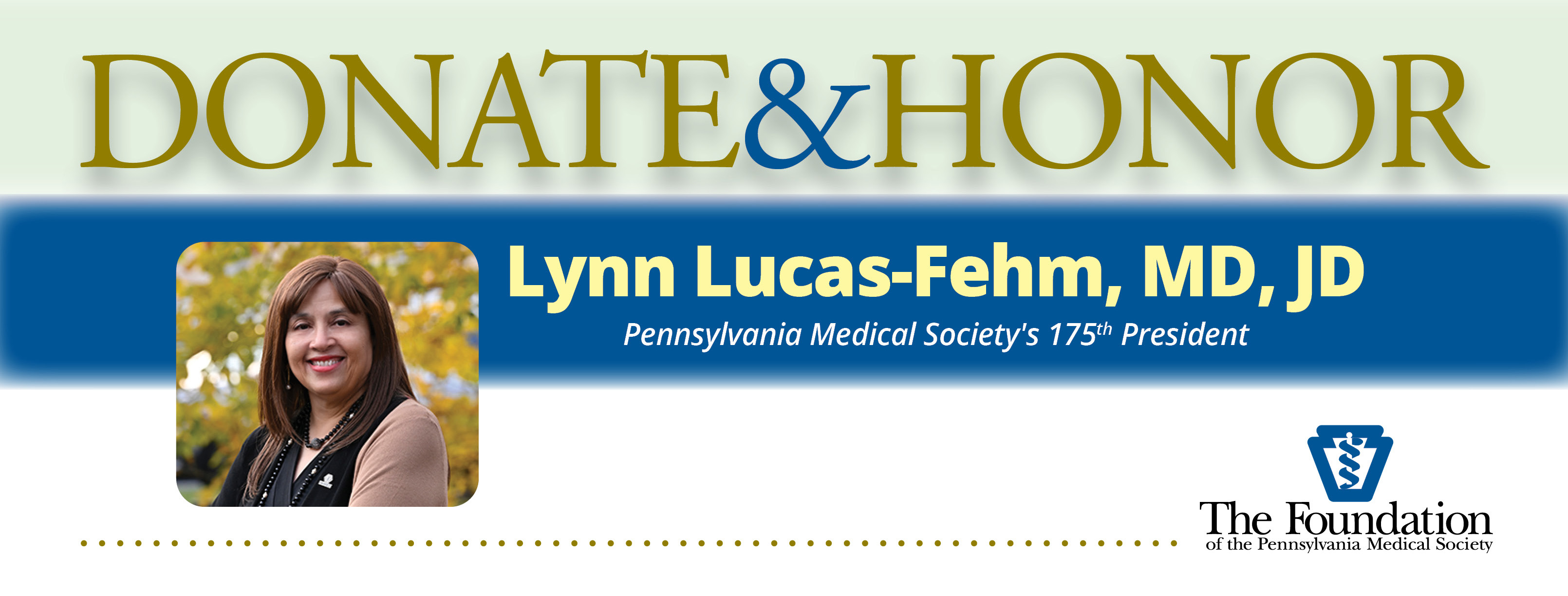 Lynn Lucas-Fehm, MD, JD PAMED's 175th President